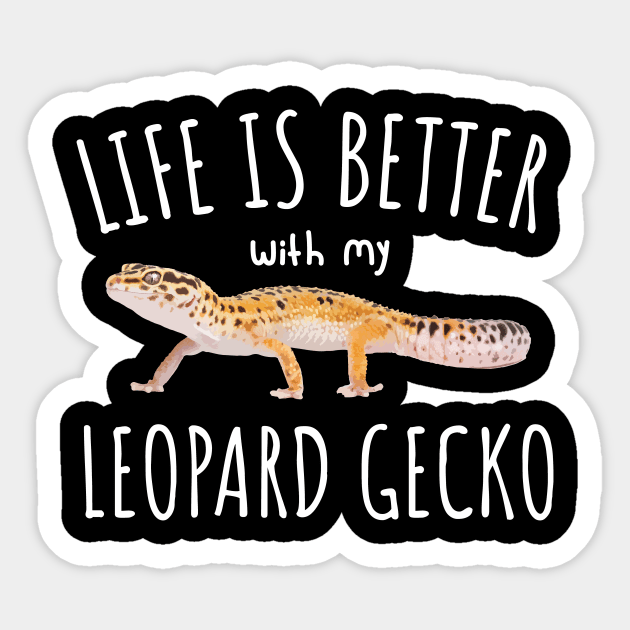 Life Is Better With My Leopard Gecko Sticker by Dr_Squirrel